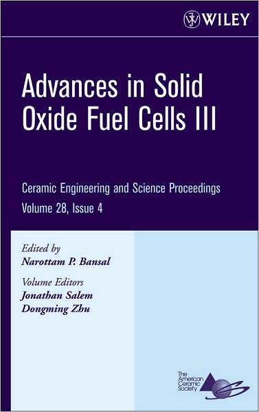 Advances in Solid Oxide Fuel Cells III, Volume 28, Issue 4 - Ceramic Engineering and Science Proceedings - NP Bansal - Książki - John Wiley & Sons Inc - 9780470196359 - 20 listopada 2007