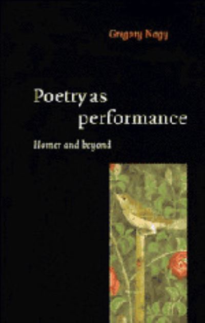 Cover for Gregory Nagy · Poetry as Performance: Homer and Beyond (Hardcover Book) (1996)