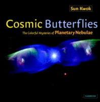 Cover for Kwok, Sun (Dean of Science and Chair Professor of Physics, University of Calgary) · Cosmic Butterflies: The Colorful Mysteries of Planetary Nebulae (Hardcover Book) (2001)