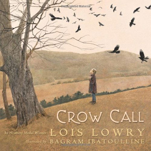 Cover for Lois Lowry · Crow Call (Gebundenes Buch) [First edition] (2009)