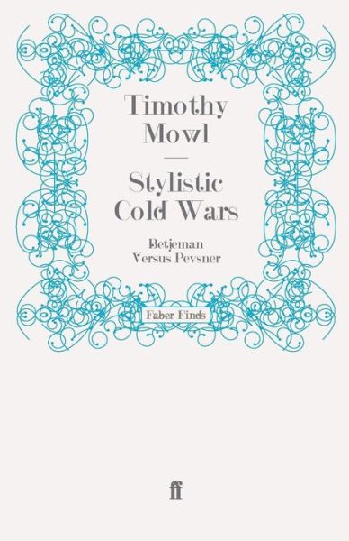 Cover for Timothy Mowl · Stylistic Cold Wars: Betjeman Versus Pevsner (Paperback Book) [Main edition] (2011)