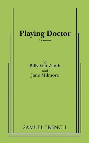 Cover for Billy Van Zandt · Playing Doctor (Paperback Book) [Acting edition] (2010)