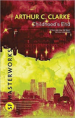 Cover for Sir Arthur C. Clarke · Childhood's End - S.F. Masterworks (Hardcover Book) (2010)
