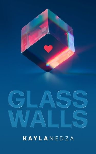 Kayla Nedza · Glass Walls (Bok) (2022)