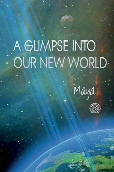 Cover for Maya · A Glimpse Into Our New World (Paperback Book) (2021)