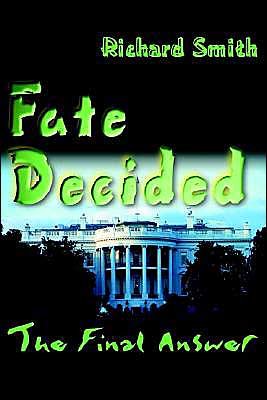 Cover for Richard Smith · Fate Decided: the Final Answer (Paperback Bog) (2000)