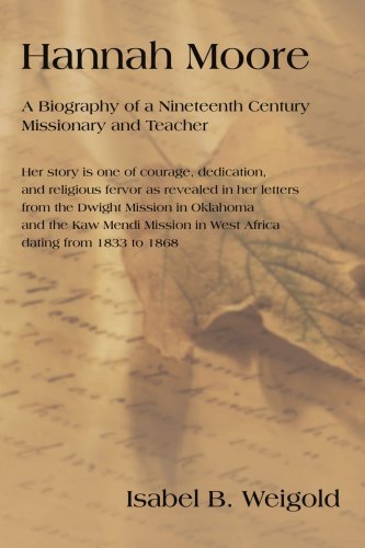Isabel Weigold · Hannah Moore: a Biography of a Nineteenth Century Missionary and Teacher (Paperback Book) (2007)