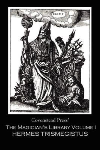 Cover for Covenstead Press · The Magician's Library Volume I: Hermes Trismegistus (Paperback Bog) (2007)