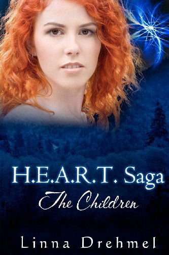 Cover for Linna Drehmel · H.e.a.r.t. Saga: the Children (Paperback Book) (2012)