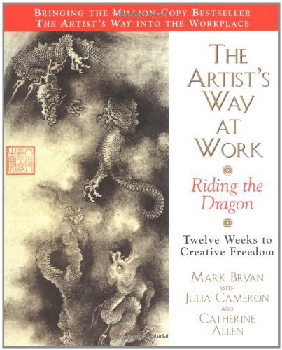 Cover for Mark Bryan · The Artist's Way at Work: Riding the Dragon (Paperback Bog) (1999)