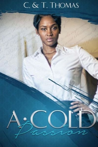 Cover for C &amp; T Thomas · A Cold Passion (Paperback Bog) (2018)