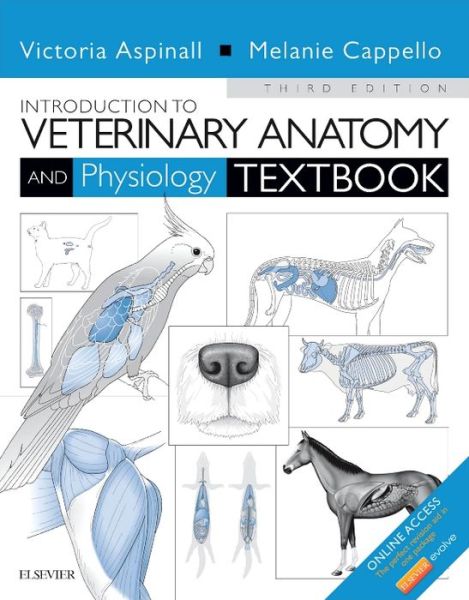Cover for Aspinall, Victoria (Retired Lecturer in Veterinary Nursing, Hartpury College, Gloucester, UK) · Introduction to Veterinary Anatomy and Physiology Textbook (Paperback Book) (2015)