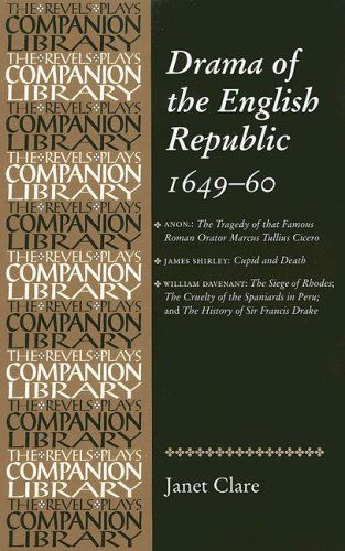 Cover for Janet Clare · Drama of the English Republic, 1649-1660: Plays and Entertainments - Revels Plays Companion Library (Paperback Book) (2005)