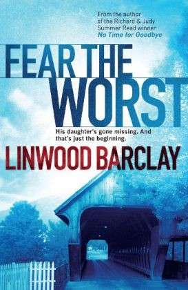 Cover for Linwood Barclay · Fear the Worst (Paperback Book) [1º edição] (2010)