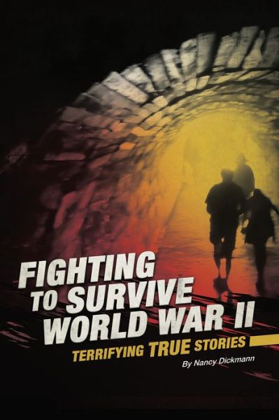 Cover for Nancy Dickmann · World War II - Fighting to Survive (Paperback Book) (2019)