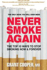Cover for Grant Cooper · Never Smoke Again: The Top 10 Ways to Stop Smoking Now and Forever (Paperback Book) (2007)