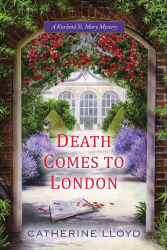 Cover for Catherine Lloyd · Death Comes to London - A Kurland St. Mary Mystery (Paperback Book) (2014)