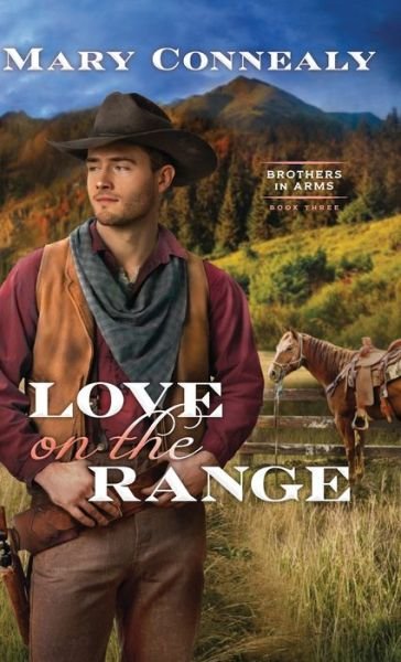 Cover for Mary Connealy · Love on the Range (Hardcover Book) (2021)