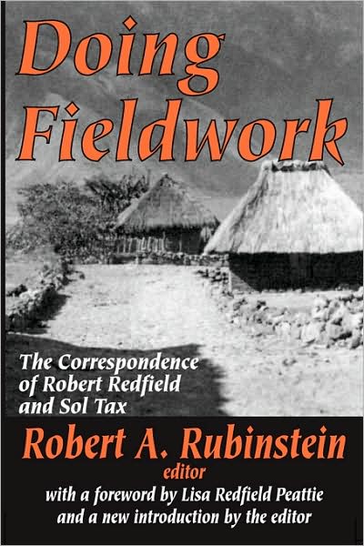 Cover for Robert A. Rubinstein · Doing Fieldwork: The Correspondence of Robert Redfield and Sol Tax (Paperback Book) [Revised Ed. edition] (2001)