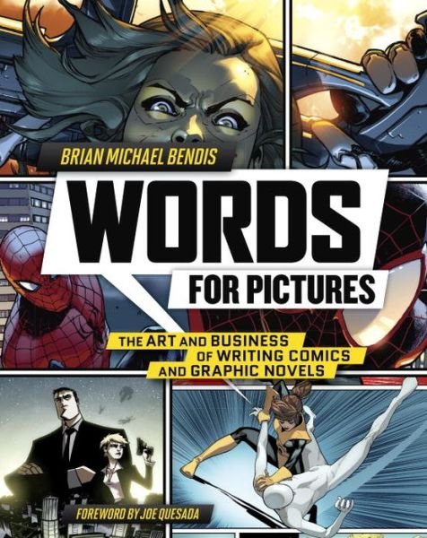 Words for Pictures - B Bendis - Libros - Watson-Guptill Publications - 9780770434359 - 22 de julio de 2014