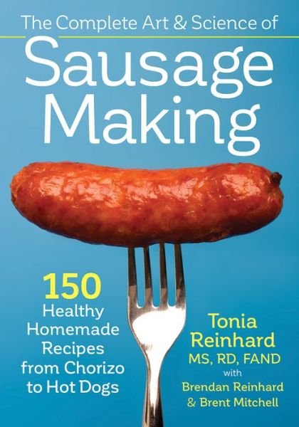 Cover for Tonia Reinhard · Complete Art and Science of Sausage Making (Paperback Book) (2016)