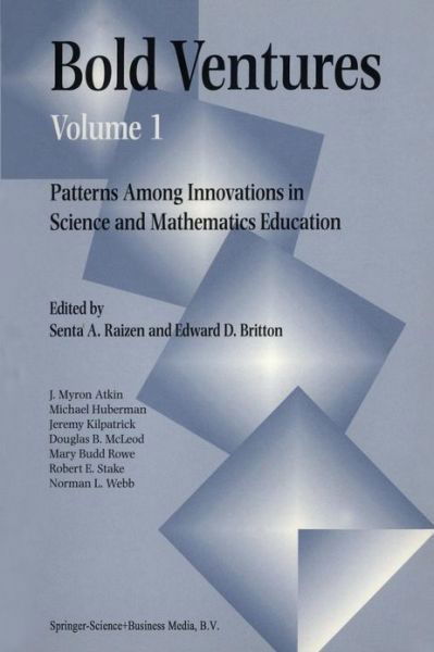 Cover for Senta a Raizen · Bold Ventures Volume 1: Patterns Among U.S. Innovations in Science and Mathematics Education (Paperback Book) [Softcover reprint of the original 1st ed. 1997 edition] (1997)