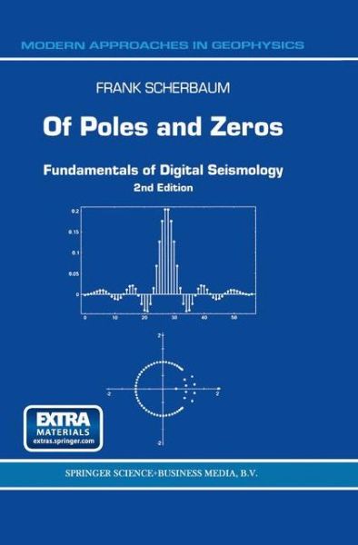 Cover for F. Scherbaum · Of Poles and Zeros: Fundamentals of Digital Seismology - Modern Approaches in Geophysics (Paperback Bog) [2nd Corrected ed. 2001. Corr. 2nd printing 2006. S edition] (2001)