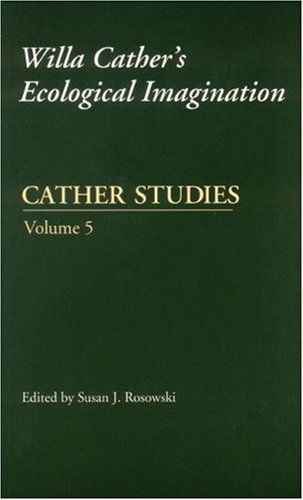 Cover for Cather Studies · Cather Studies, Volume 5: Willa Cather's Ecological Imagination - Cather Studies (Pocketbok) (2003)