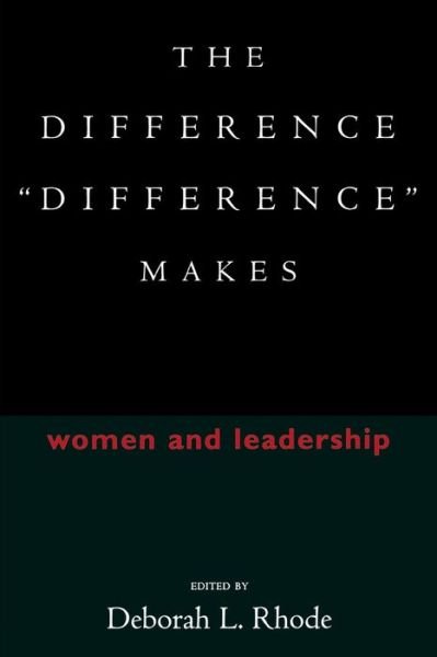 Cover for Deborah L. Rhode · The Difference &quot;Difference&quot; Makes: Women and Leadership (Paperback Book) (2002)