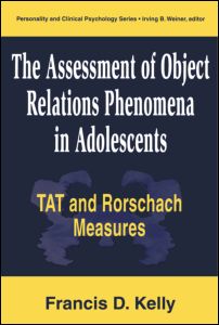 Cover for Francis D. Kelly · The Assessment of Object Relations Phenomena in Adolescents: Tat and Rorschach Measu (Hardcover Book) (1997)