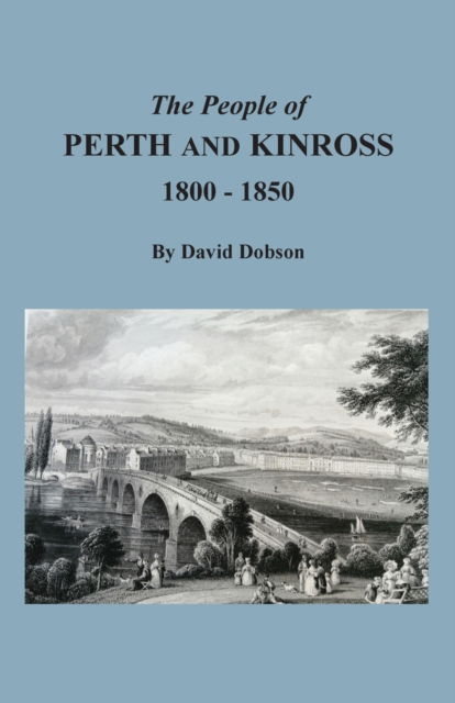 Cover for Dobson David Dobson · The People of Perth and Kinross, 1800-1850 (Paperback Book) (2021)