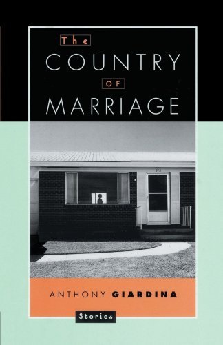 Cover for Anthony Giardina · Country of a Marriage: Stories (Paperback Book) (1998)