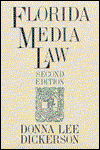 Cover for Dickerson · Florida Media Law (Paperback Book) [2 Revised edition] (1991)