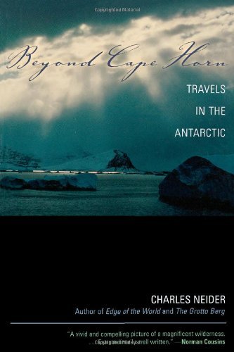 Beyond Cape Horn: Travels in the Antarctic - Charles Neider - Kirjat - Cooper Square Publishers Inc.,U.S. - 9780815412359 - sunnuntai 3. marraskuuta 2002
