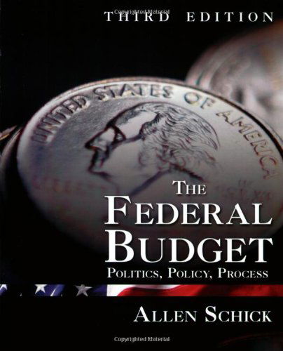 Cover for Allen Schick · The Federal Budget: Politics, Policy, Process (Paperback Book) [Third edition] (2007)