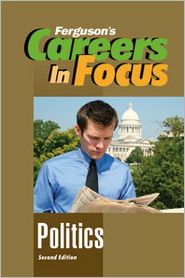 Cover for Ferguson Publishing · Careers in Focus: Politics (Hardcover Book) [Second edition] (2011)