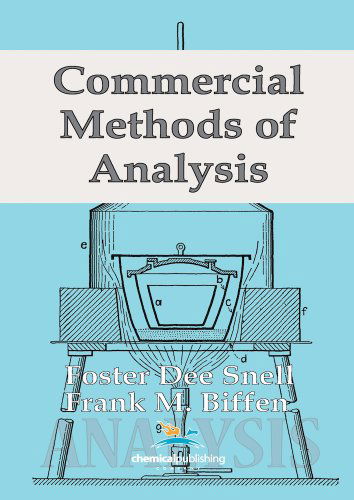 Commercial Methods of Analysis - Foster Dee Snell - Books - Chemical Publishing Co Inc.,U.S. - 9780820601359 - August 24, 1964