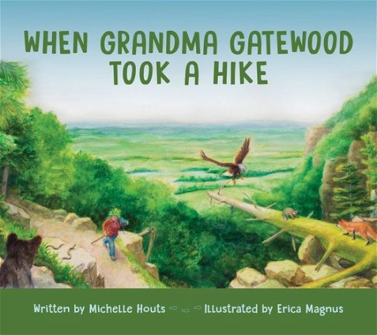 Cover for Michelle Houts · When Grandma Gatewood Took a Hike (Inbunden Bok) (2016)