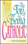 Cover for Mitch Finley · The Joy of Being Catholic (Paperback Book) [New edition] (1998)