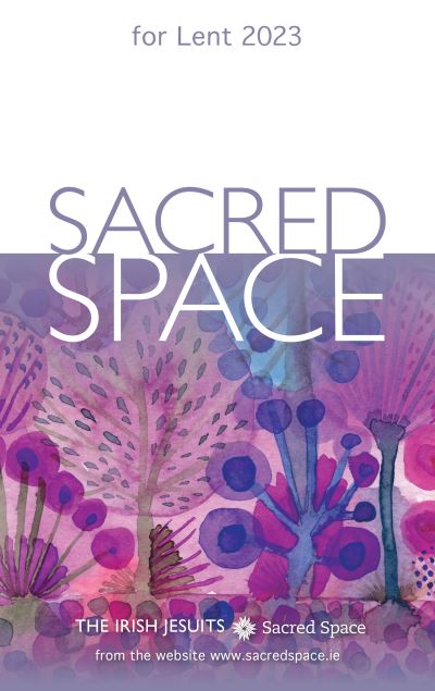 Cover for The Irish Jesuits · Sacred Space for Lent 2023 (Paperback Book) (2022)