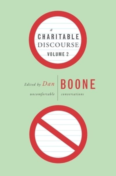 Cover for Dan Boone · A Charitable Discourse, Volume 2, Small Group : Uncomfortable Conversations (Paperback Book) (2017)