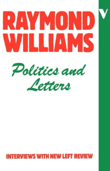 Cover for Raymond Williams · Politics and Letters: Interviews with New Left Review (Paperback Book) [New edition] (1981)