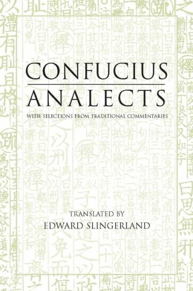 Cover for Confucius · Analects: With Selections from Traditional Commentaries - Hackett Classics (Paperback Bog) (2003)