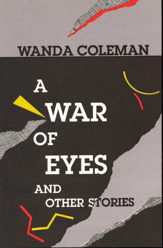 Cover for Wanda Coleman · War of Eyes and Other Stories (Paperback Book) (2008)