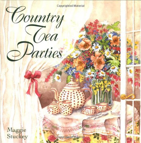 Cover for Maggie Stuckey · Country Tea Parties (Hardcover Book) [First edition] (1996)