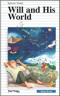 Cover for Sylvain Trudel · Will and His World (Hardcover Book) (1998)