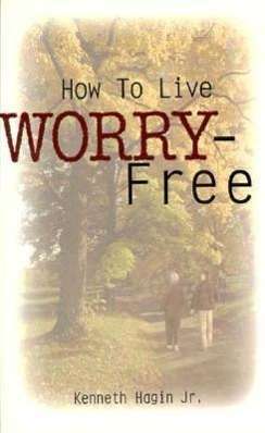 Cover for Kenneth E. Hagin · How to Live Worry-free (Paperback Book) (1996)