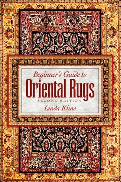 Cover for Linda Kline · Beginner's Guide to Oriental Rugs - 2nd Edition (Paperback Book) [2nd Revised edition] (2010)