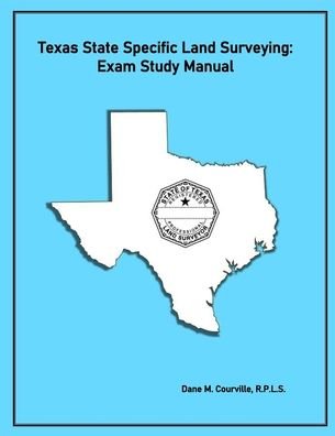 Cover for Dane M Courville · Texas State Specific Land Surveying: Exam Study Manual (Paperback Book) (2021)