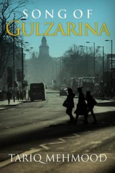 Cover for Tariq Mehmood · Song of Gulzarina (Paperback Bog) (2016)